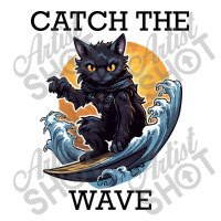 Black Cat Surfing - Catch The Wave (black Letterin 3/4 Sleeve Shirt | Artistshot