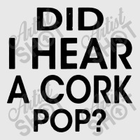 Did I Hear A Cork Pop Baseball Cap | Artistshot