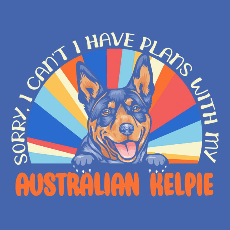 Dog Lover T  Shirt Sorry I Can't Have Plans With My Australian Kelpie Mesh cap by vbotsford165 | Artistshot