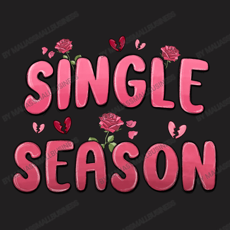 Single Season T-Shirt by MaliasSmallBusiness | Artistshot