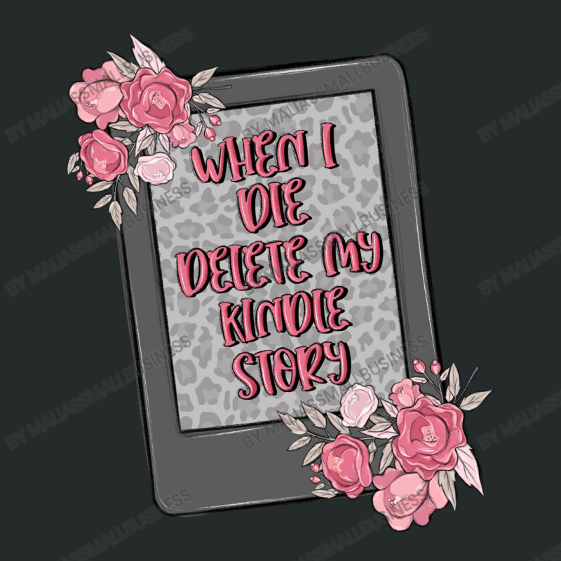 When I Die Delete My Kindle History Women's Triblend Scoop T-shirt by MaliasSmallBusiness | Artistshot