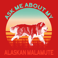 Alaskan Malamute T  Shirt Ask Me About My Alaskan Malamute T  Shirt Baseball Cap | Artistshot