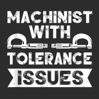 Funny Gift Machinists Tee Machinist With Tolerance Issues T Shirt Baseball Cap | Artistshot