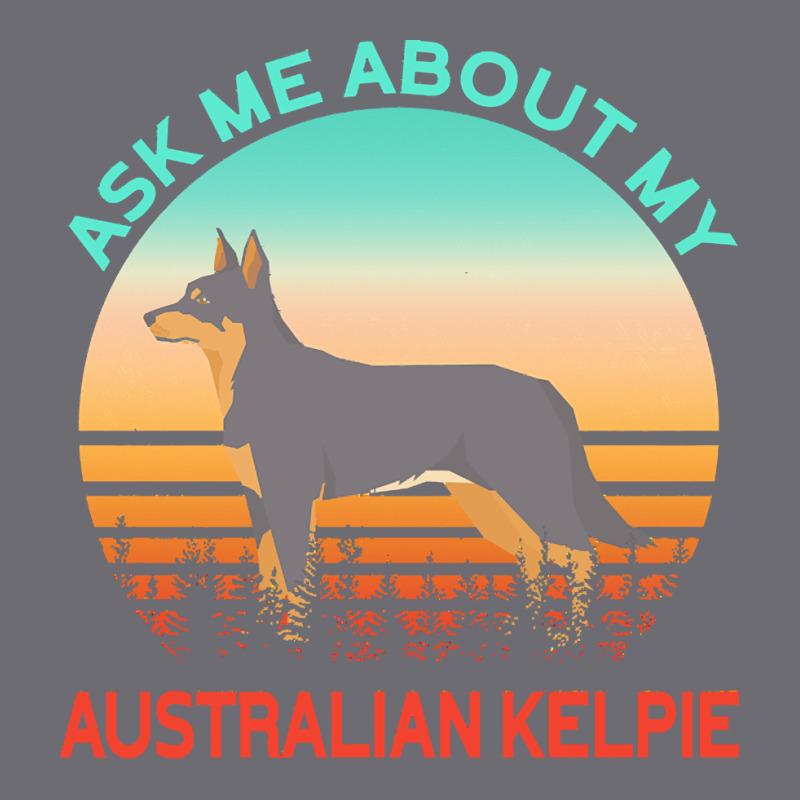 Australian Kelpie T  Shirt Ask Me About My Australian Kelpie T  Shirt Mesh cap by psimonis389 | Artistshot