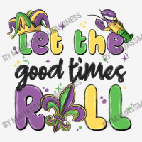 Let The Good Times Roll Toddler Hoodie | Artistshot