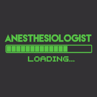 Anesthesiologist T  Shirt Anesthesiologist Loading... T  Shirt Vintage Hoodie | Artistshot