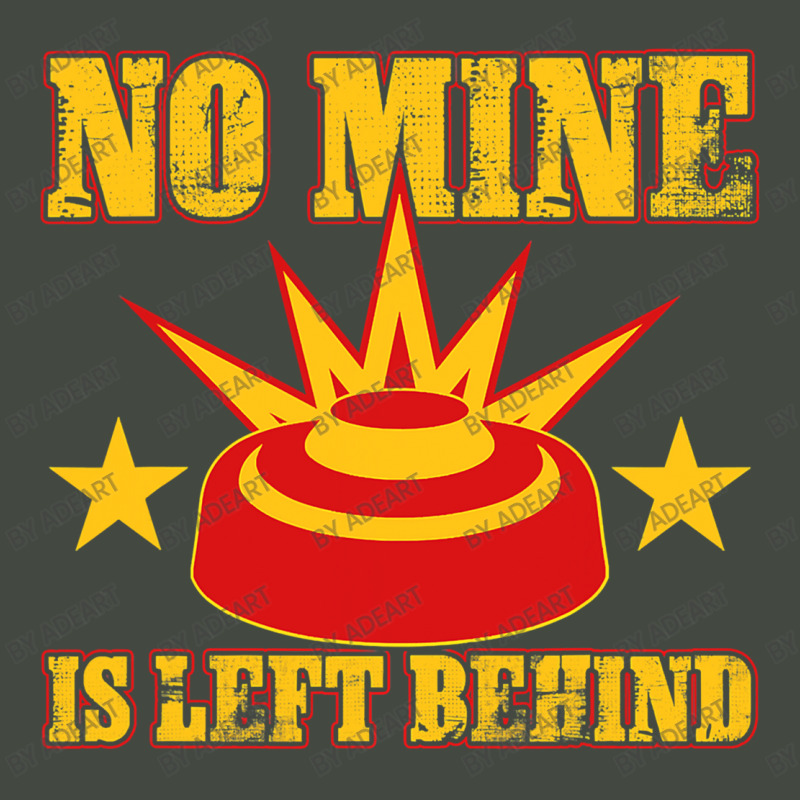 Combat Engineer No Mine Is Left Behind Trucker Cap by AdeArt | Artistshot