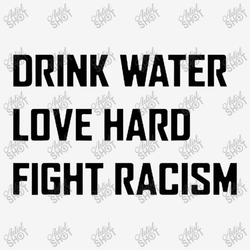 Drink Water Love Hard Fight Classic T-shirt | Artistshot