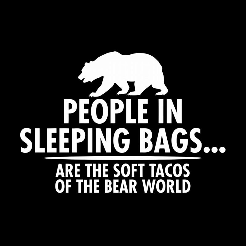 People In Sleeping Bags Are The Soft Tacos Of The Bear World Youth Hoodie by reeee3z | Artistshot