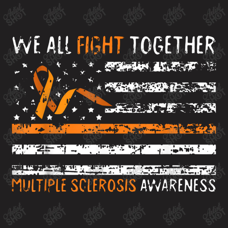 We All Fight Together Multiple Sclerosis Awareness Ms Gifts T-shirt | Artistshot