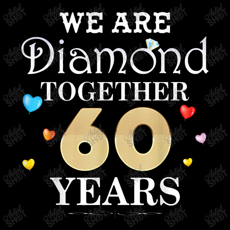 We Are Diamond Together 60 Years 60th Anniversary Weddin Long Sleeve Shirts | Artistshot