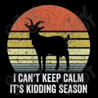 I Can't Keep Calm It's Kidding Season Fleece Short | Artistshot