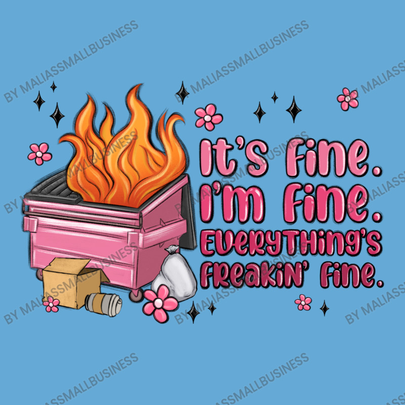 It's Fine I'm Fine Everything's Freakin' Fine Basic T-shirt | Artistshot