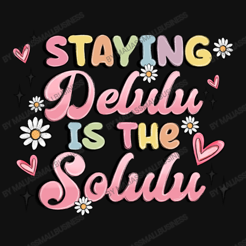 Staying Delulu Is The Solulu Landscape Canvas Print | Artistshot