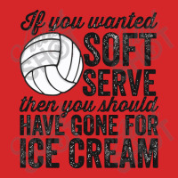 If You Wanted Soft Serve Ice Cream Funny Volleyball Trucker Cap | Artistshot