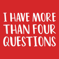 Funny Jewish Passover Seder I Have More Than Four Questions Trucker Cap | Artistshot