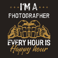 Photographer Job Every Hour Is Happy Hour Drink Tank Top | Artistshot