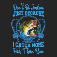 Fishing T  Shirt Don't Be Jealous Just Because I Catch More Fish Than Unisex Hoodie | Artistshot