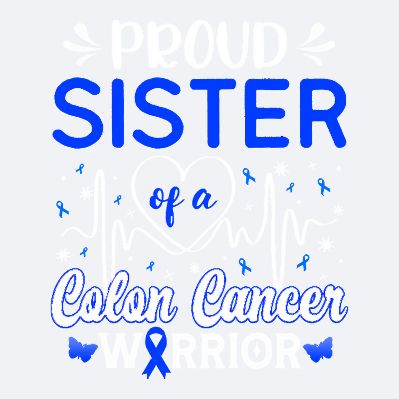 Proud Sister Of A Colon Cancer Warrior T  Shirt Proud Sister Of A Colo Trucker Cap | Artistshot