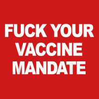 Fuck Your Vaccine Mandate Funny Anti Vaccine T Shirt Baseball Cap | Artistshot