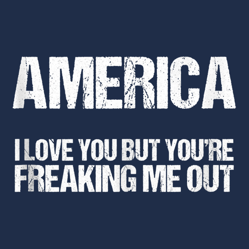 America I Love You But You're Freaking Me Out Tank Top Baseball Cap | Artistshot