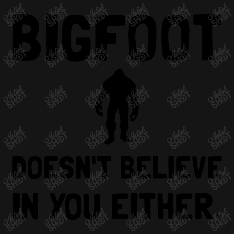 Bigfoot Does Not Believe In You Either Funny Mesh Cap | Artistshot