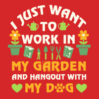 I Just Want To Work In My Garden T  Shirt I Just Want To Work In My Ga Trucker Cap | Artistshot