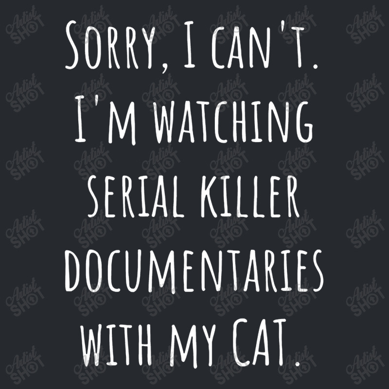 I Can’t I’m Watching Serial Killer Documentaries With My Cat Flat Bill Snapback Cap by hajarbor | Artistshot