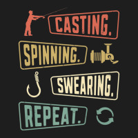 Cast Spinning Swearing Repeat   Angler Angling Fishing Premium Classic T-shirt | Artistshot