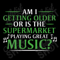 Am I Getting Older, Or Is The Supermarket Playing Great Music V-neck Tee | Artistshot