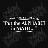 And Then Satan Said, Put The Alphabet In Math Crop Top | Artistshot