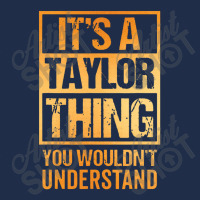 It's A Taylor Thing You Wouldn't Understand Baseball Cap | Artistshot