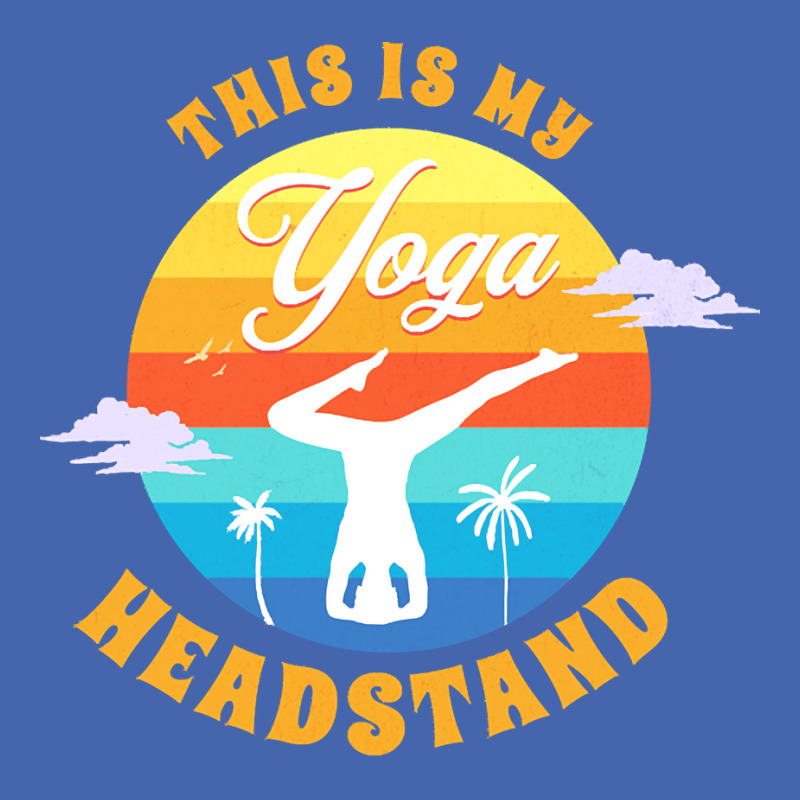 Yoga T  Shirt This Is My Yoga Headstand T  Shirt Mesh cap by robb98104 | Artistshot