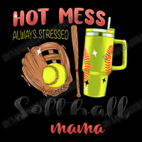 Hot Mess Always Stressed Softball Mama Stanley Cup Lightweight Hoodie | Artistshot