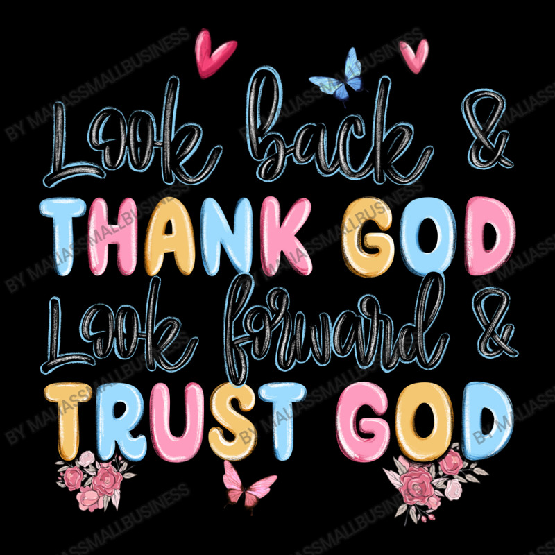 Look Back And Thank God Look Forward And Trust God Legging by MaliasSmallBusiness | Artistshot