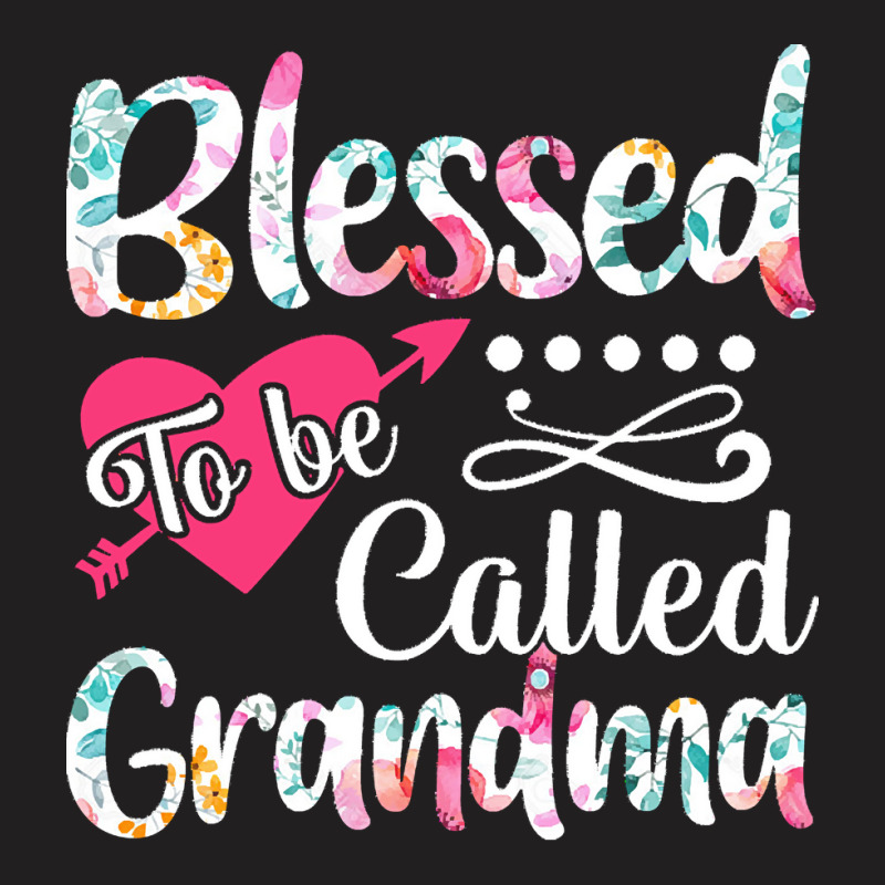 Blessed To Be Called Grandma T  Shirt Blessed To Be Called Grandma Lov T-shirt | Artistshot