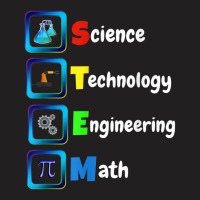 Stem Science Technology Engineering Math T-shirt | Artistshot