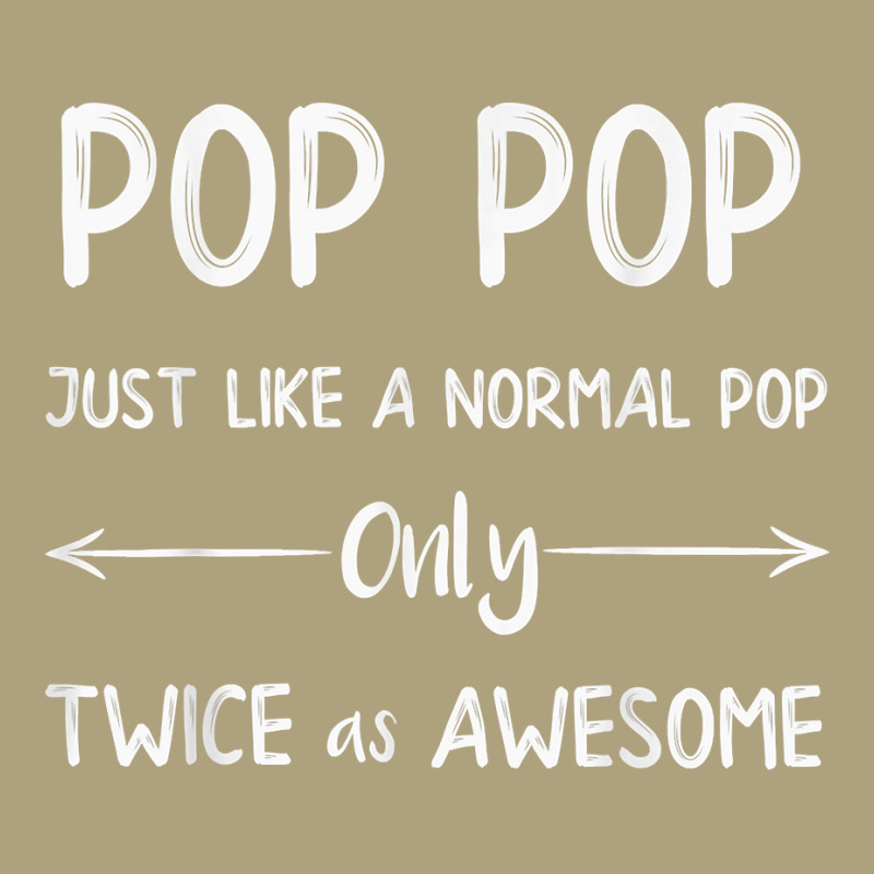 Pop Pop Just Like A Pop Only Twice As Awesome Pop Pop T Shirt Flat Bill Snapback Cap | Artistshot