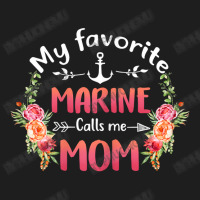 Womens My Favorite Marine Calls Me Mom Flower Military Mother's Day T Classic T-shirt | Artistshot