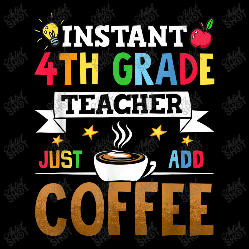 Instant 4th Grade Teacher Just Add Coffee Long Sleeve Shirts by Yuh2105 | Artistshot