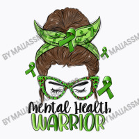 Messy Bun Mental Health Warrior T-shirt | Artistshot