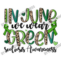 In June We Wear Green Scoliosis Awareness Sticker | Artistshot