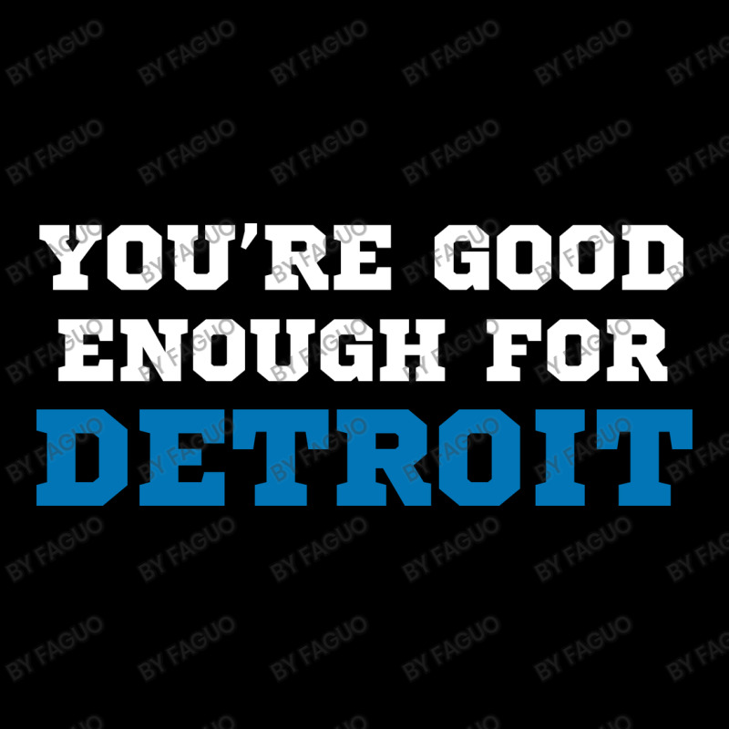 You’re Good For Detroit Enough Long Sleeve Shirts | Artistshot