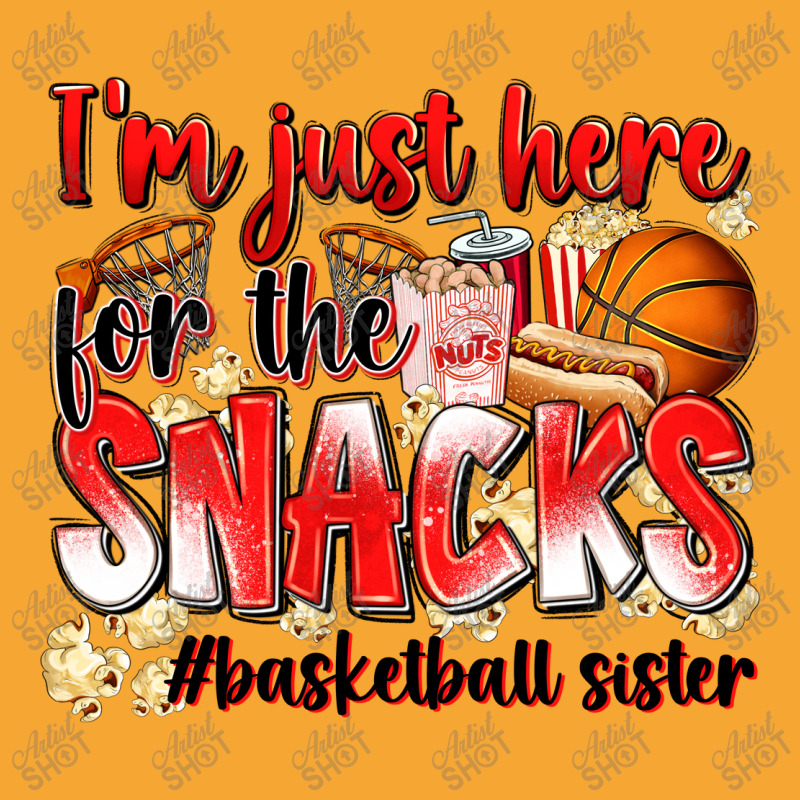 Im Just Here For The Snacks Basketball Sister Basic T-shirt | Artistshot