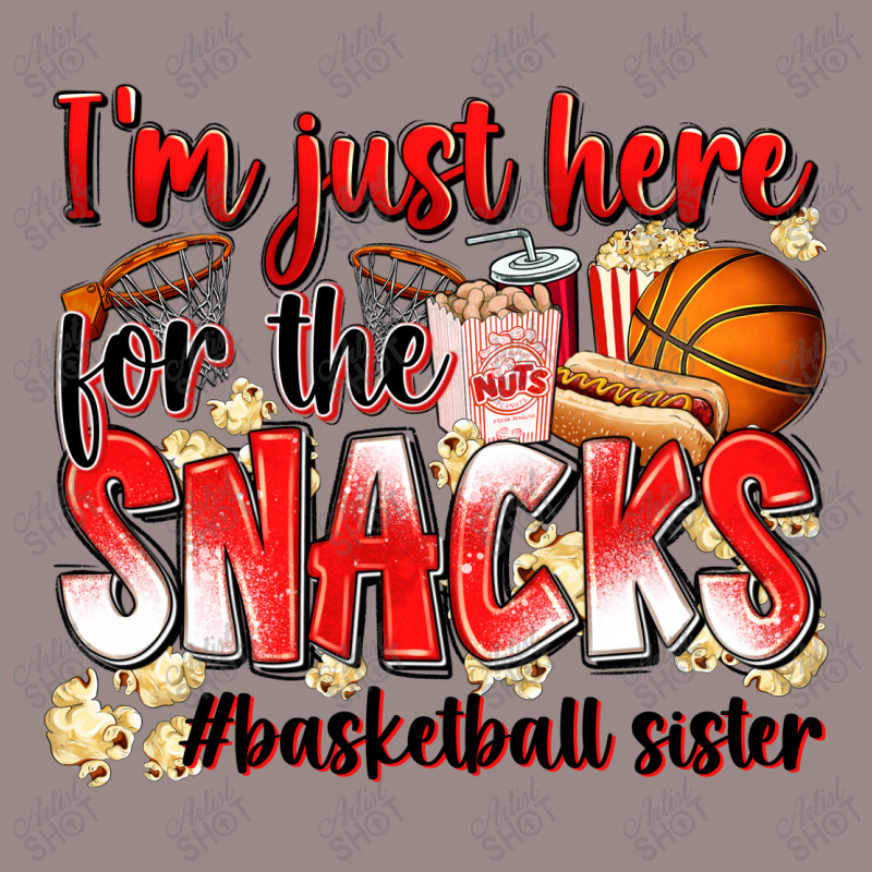 Im Just Here For The Snacks Basketball Sister Vintage T-shirt | Artistshot