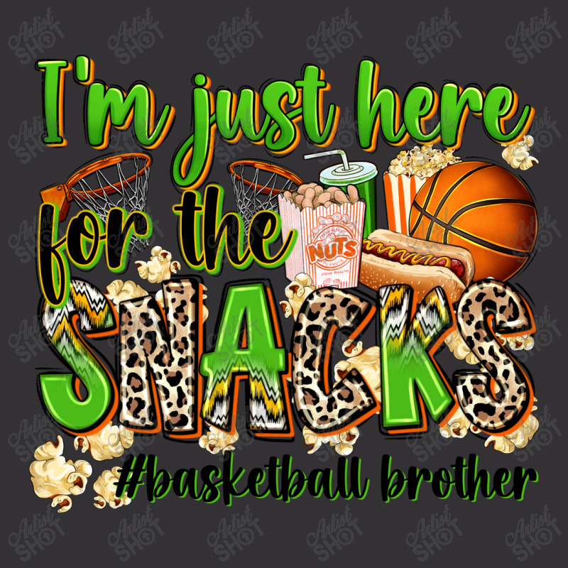 Im Just Here For The Snacks Basketball Brother Vintage Hoodie | Artistshot