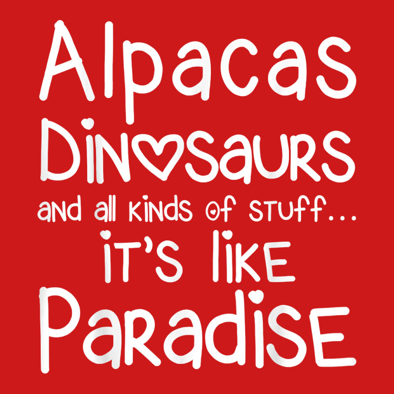 Alpacas Dinosaurs And All Kinds Of Stuff It’s Like Paradise T Shirt Baseball Cap by MoczoTenleigh | Artistshot