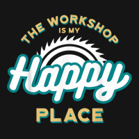 The Workshop Is My Happy Place Funny Woodworker T Shirt Mesh Cap | Artistshot