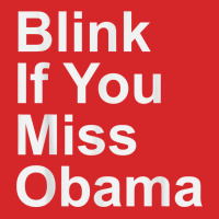 Blink If You Miss Obama Funny Democrat Tshirt Trucker Cap | Artistshot