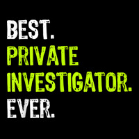 Best Private Investigator Ever T Shirt Camo Snapback | Artistshot